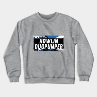 Scottish Insults / Chat Up Lines: Howlin Dugpumper Crewneck Sweatshirt